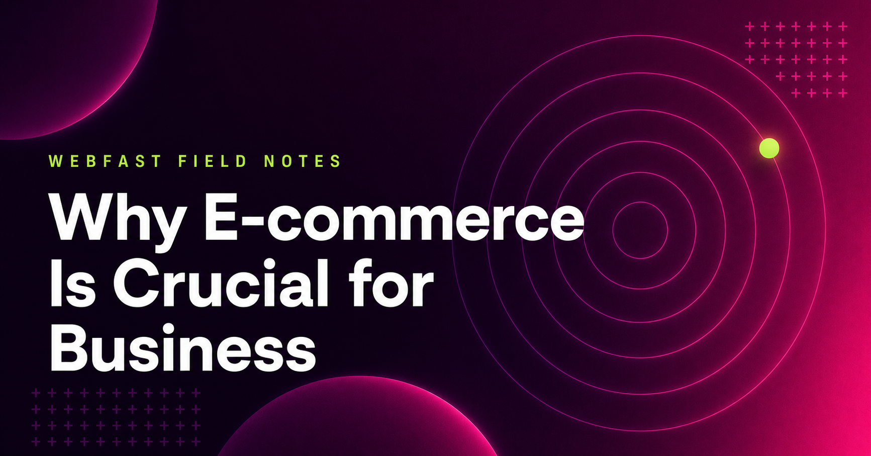 Why an e-Commerce site is CRUCIAL to YOUR business.